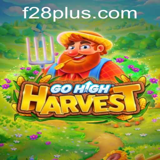 Exploring the World of GoHighHarvest: A Comprehensive Guide to This Innovative Game