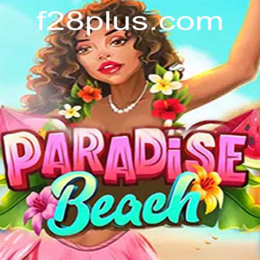 Discovering the Thrills of ParadiseBeach: F28 Adventure Awaits